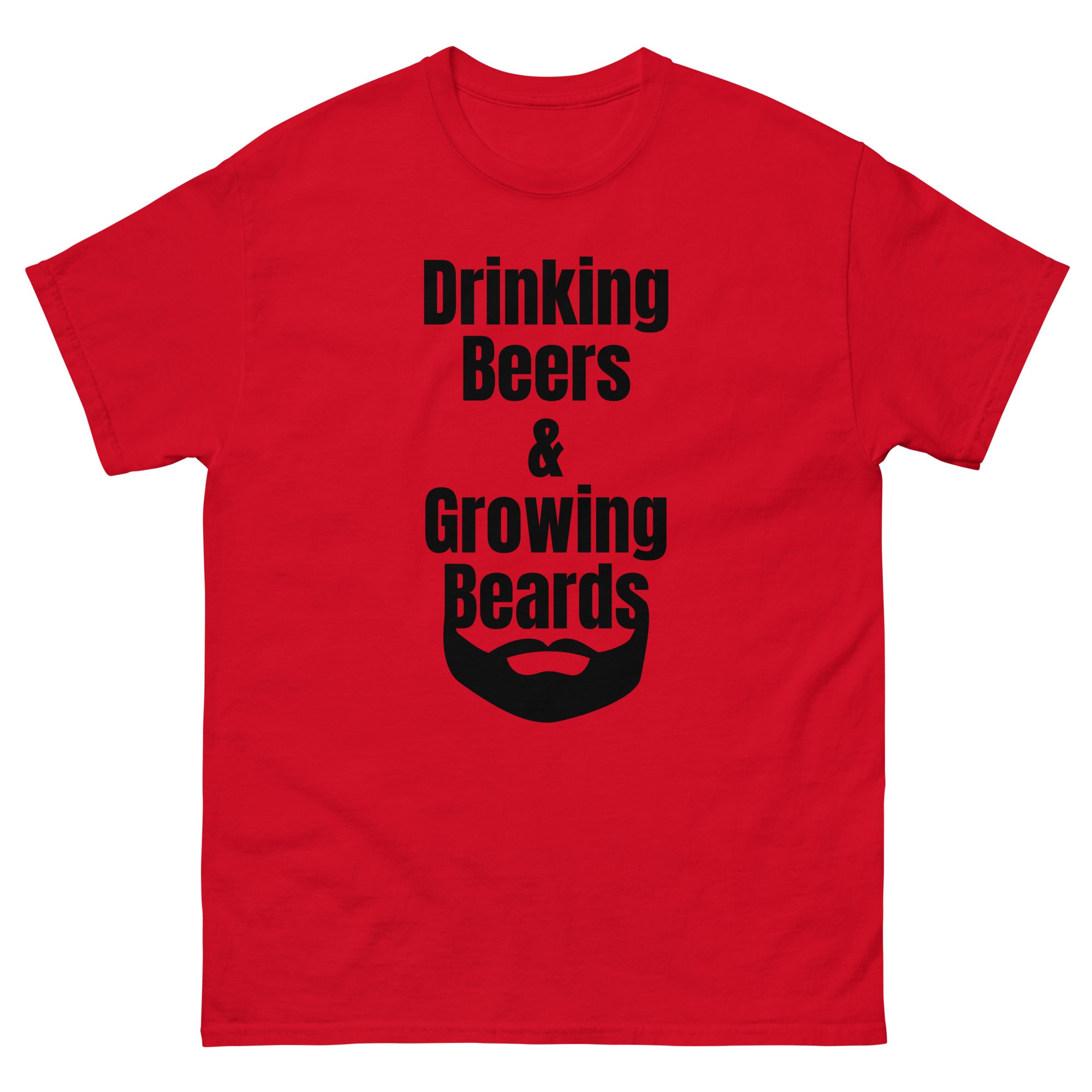 Drinking Beers & Growing Beards Tee