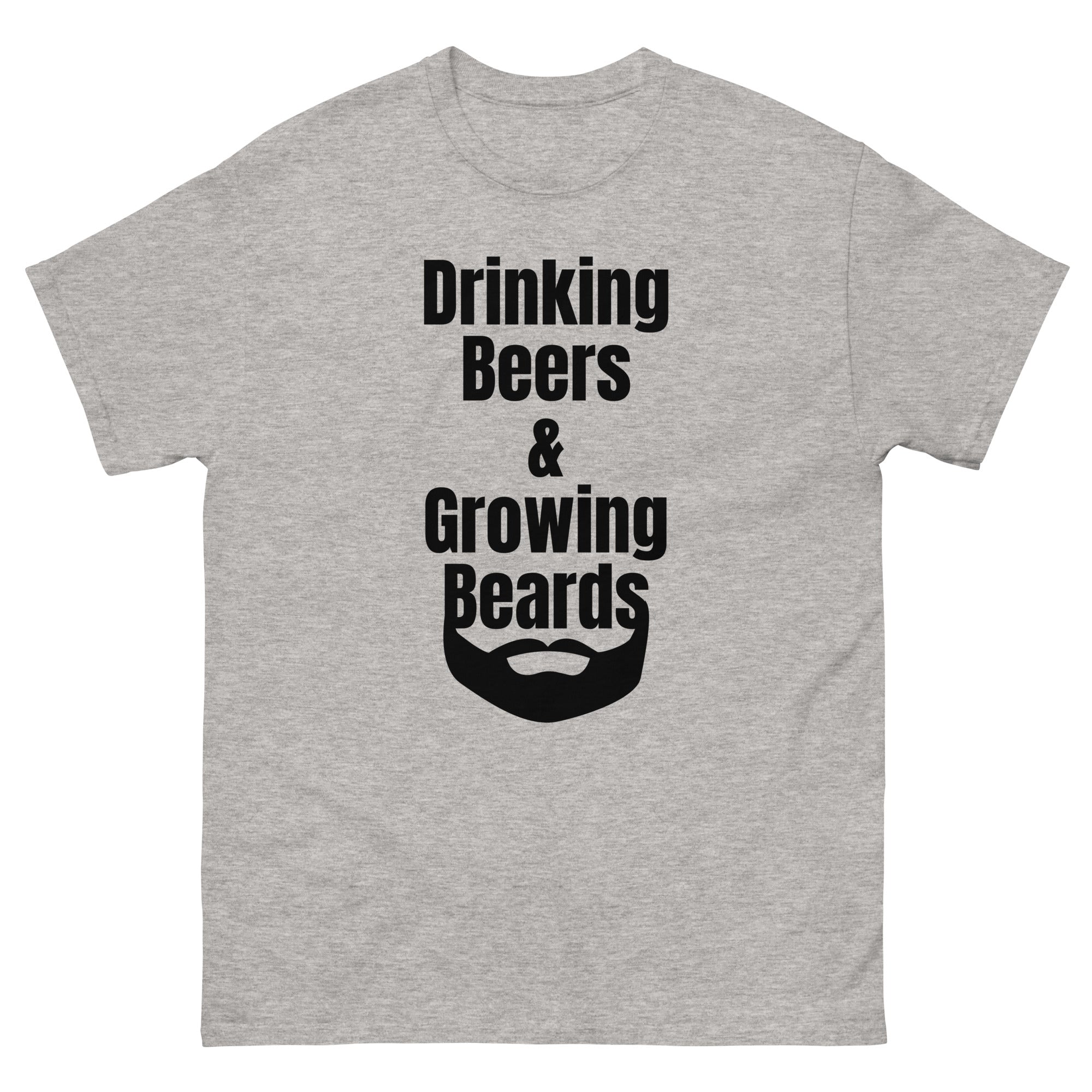 Drinking Beers & Growing Beards Tee
