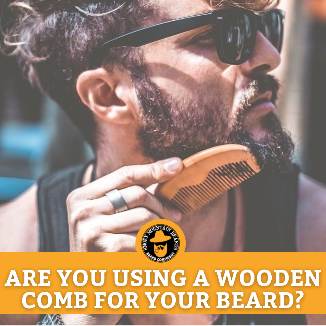 Why Are Beard Combs Made of Wood?