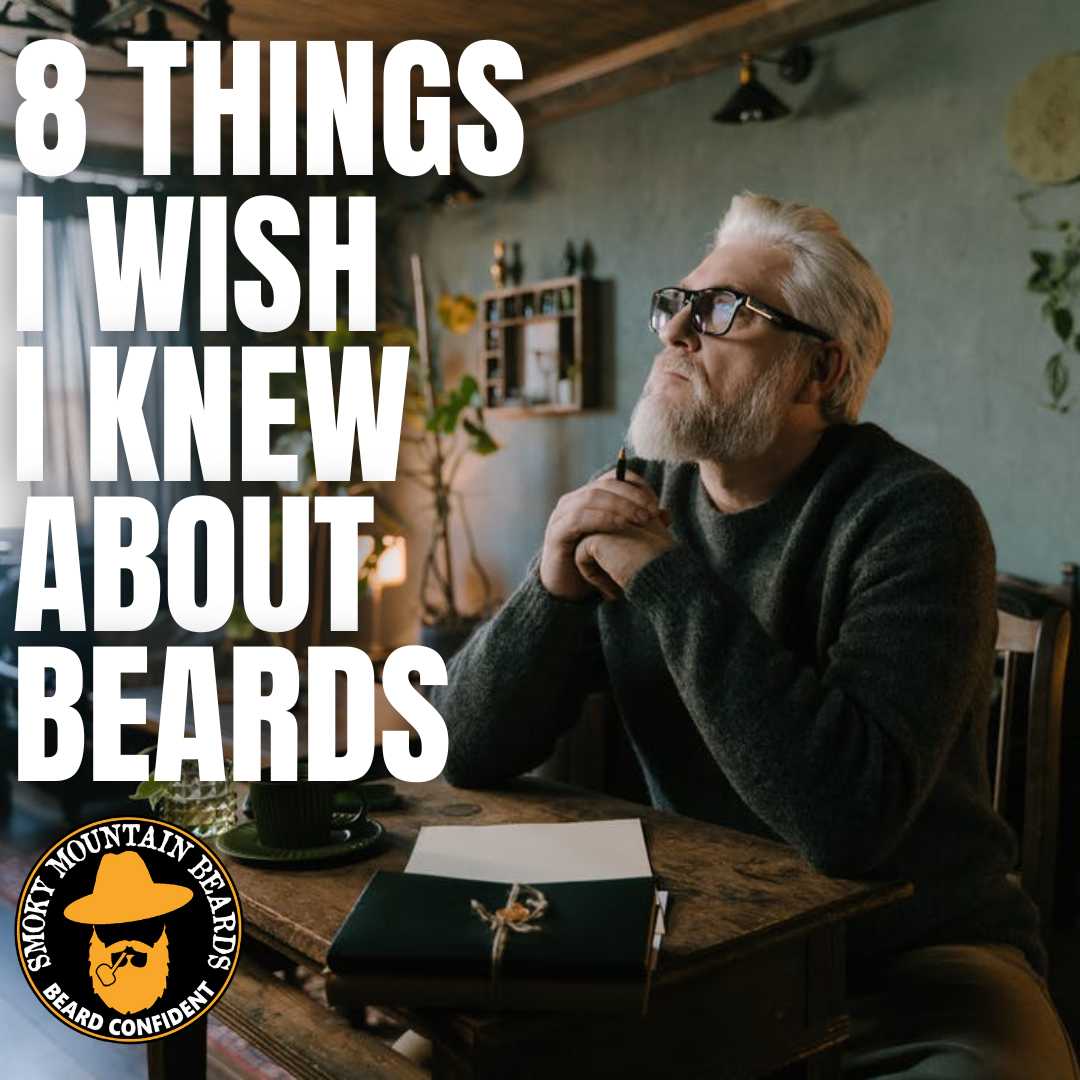 8 Things I Wish I Knew Before I Grew My Beard