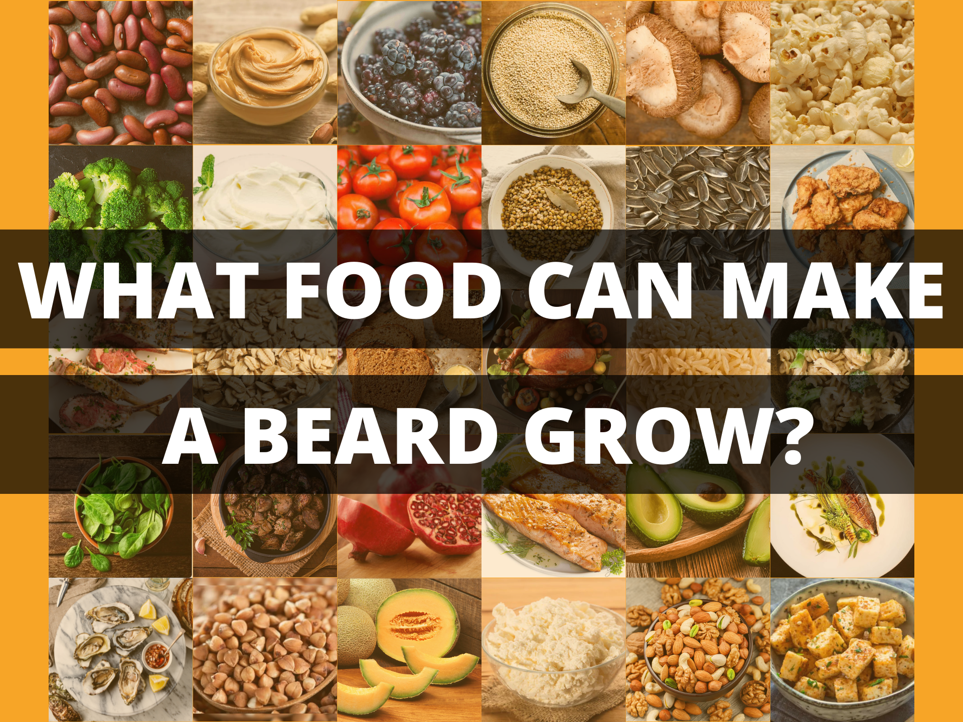 Foods that Promote Beard Growth