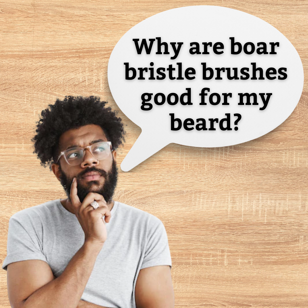 Why Are Boar Bristle Brushes Good For Your Beard?