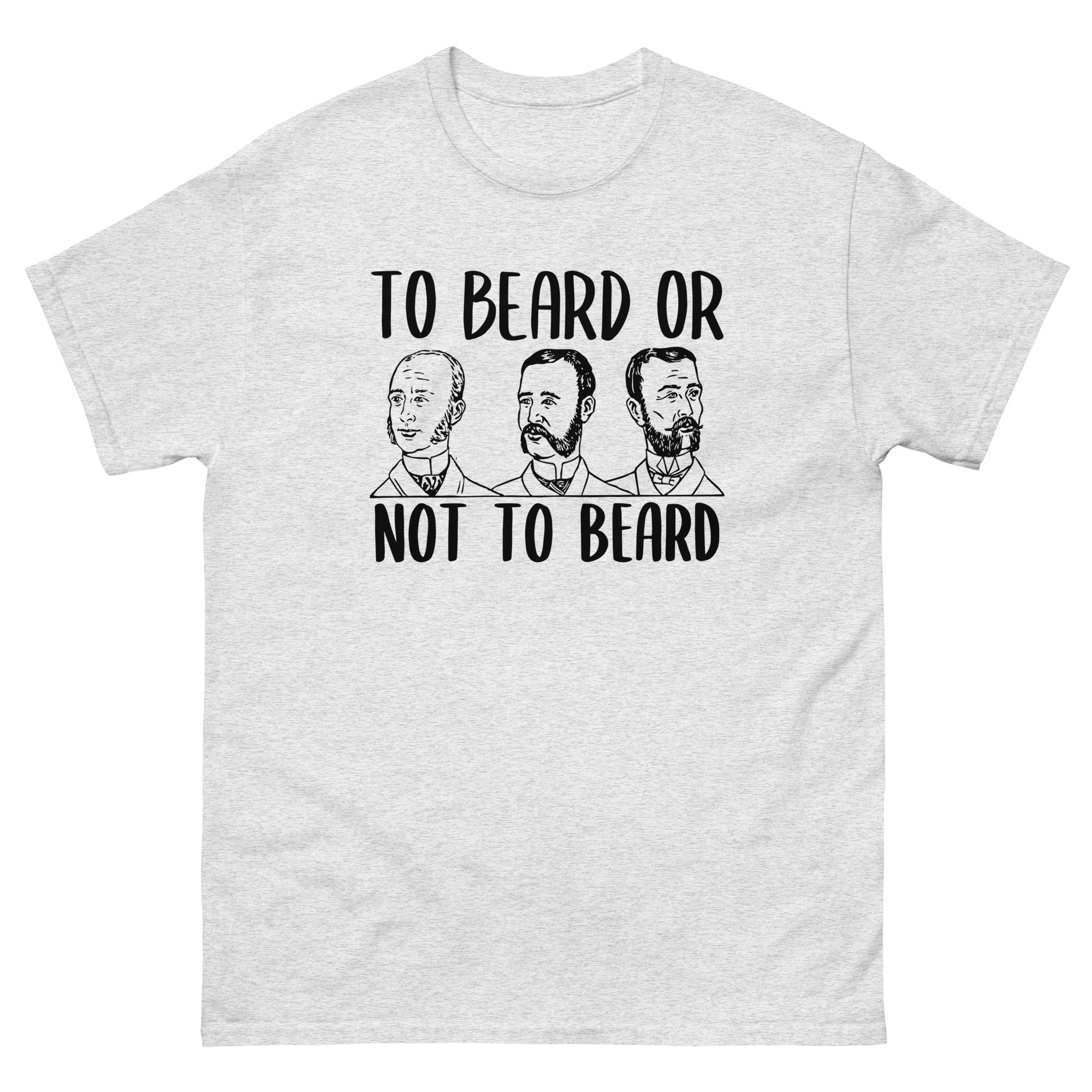 To Beard Or Not Tee