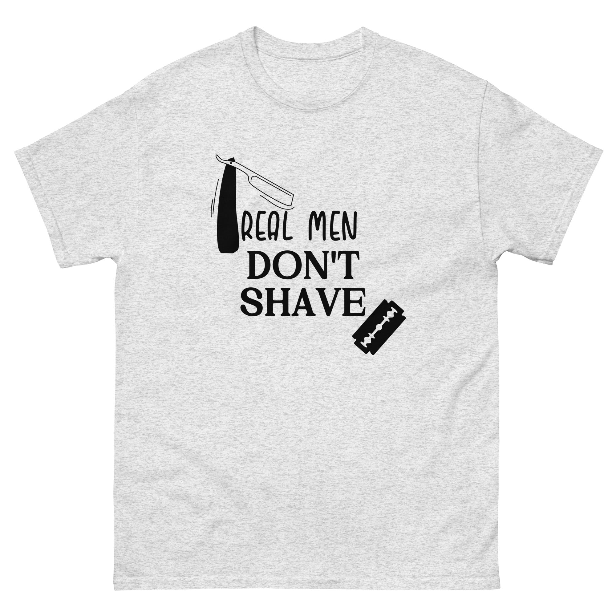 Real Men Don't Shave Tee