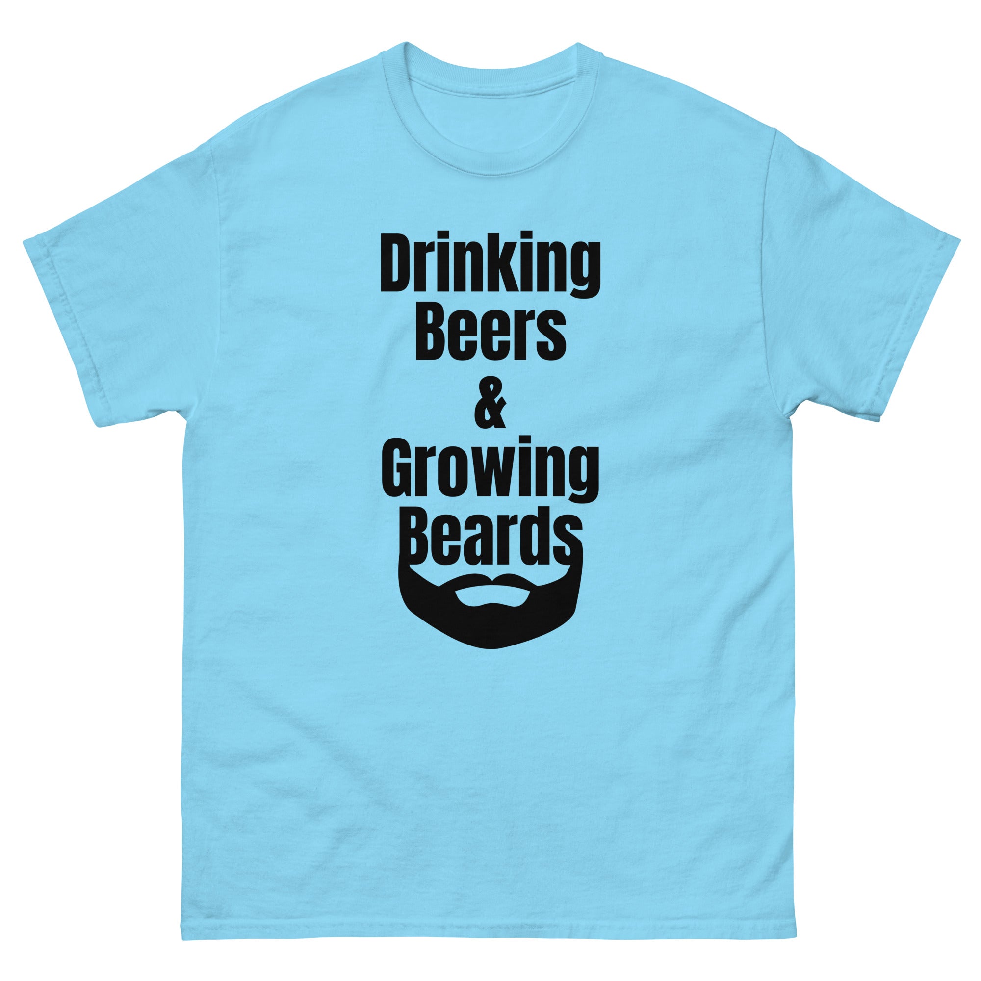 Drinking Beers & Growing Beards Tee